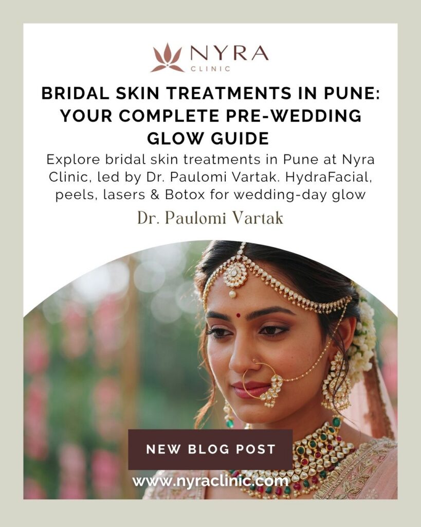 bridal skin treatments in Pune at Nyra Clinic